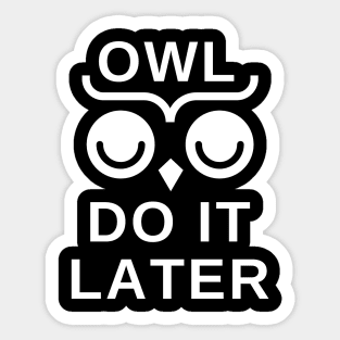 Owl Do It Later Sticker